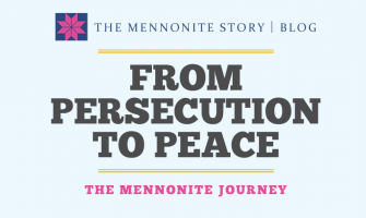 From Persecution to Peace: The Mennonite Journey