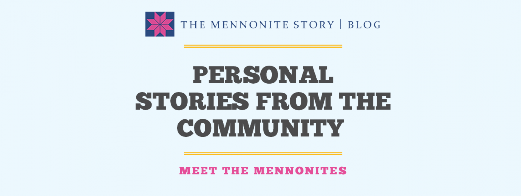 Meet the Mennonites: Personal Stories from the Community